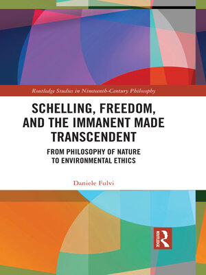 cover image of Schelling, Freedom, and the Immanent Made Transcendent